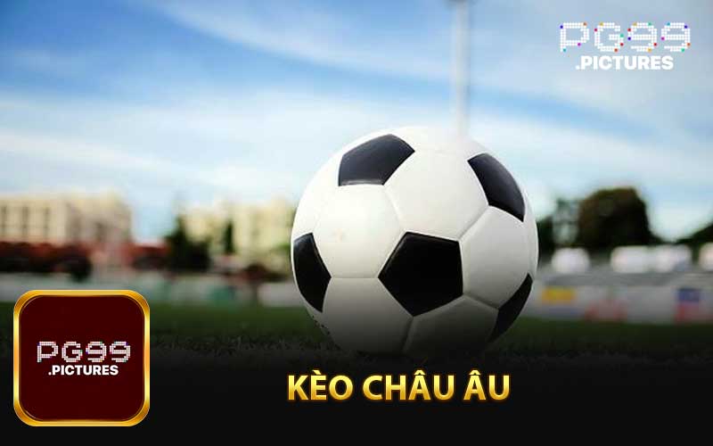 Kèo Châu Âu Tại PG99
